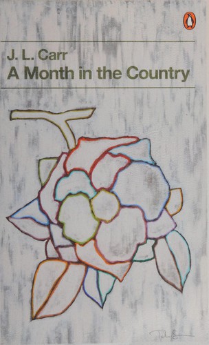 Byron Rogers, J. L. Carr: Month in the Country (1980, Penguin Books, Limited)
