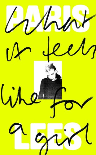 Paris Lees: What It Feels Like for a Girl (Hardcover, 2021, Penguin Books, Limited)