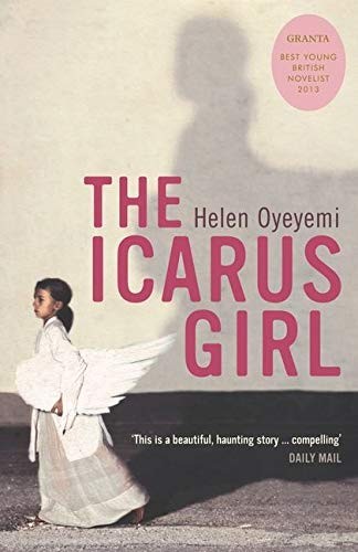 Helen Oyeyemi: The Icarus Girl (Paperback, BLOOMSBURY, Brand: BLOOMSBURY)