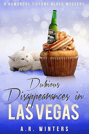 A. R. Winters: Dubious Disappearances in Las Vegas (Kindle Direct Publishing)