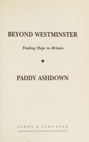 Paddy Ashdown: Beyond Westminster (1994, Simon & Schuster)