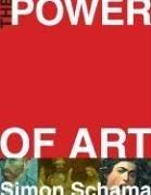 Simon Schama: The Power of Art (Hardcover, 2006, Ecco)