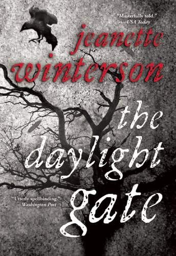 Jeanette Winterson: The Daylight Gate (Paperback, Grove Press)