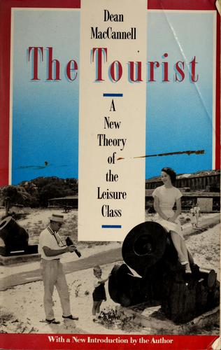 Dean MacCannell: The tourist (1989, Schocken Books)