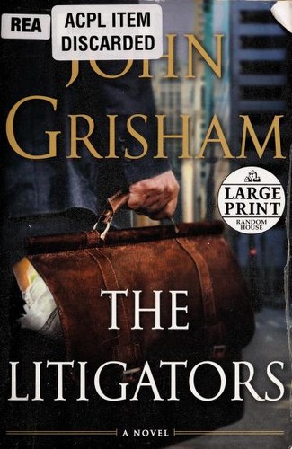 John Grisham: The litigators (2011, Random House Large Print)