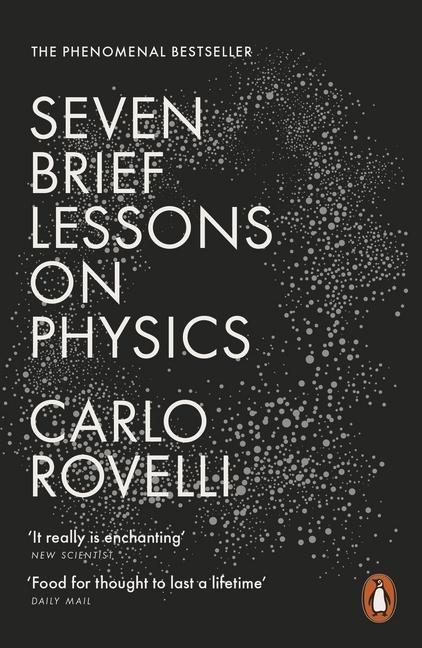 Carlo Rovelli: Seven Brief Lessons on Physics (2016)