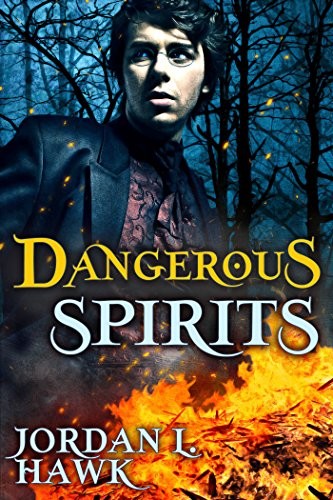 Jordan L. Hawk: Dangerous Spirits (2015)