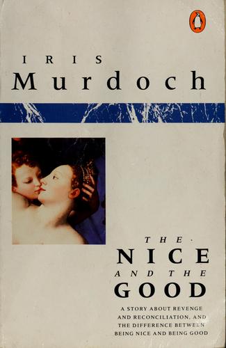 Iris Murdoch: The nice and the good (1978, Penguin Books)