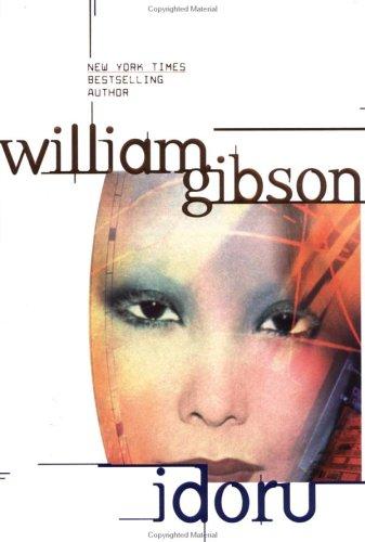 William Gibson: Idoru (2003, Berkley Books)