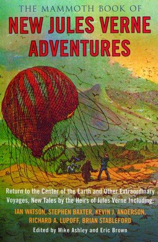 Michael Ashley, Eric Brown: The mammoth book of new Jules Verne adventures (Paperback, 2005, Carroll & Graf)