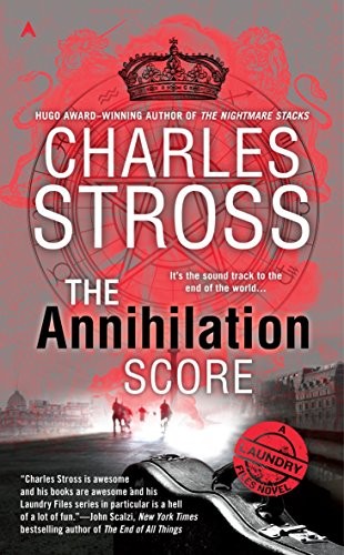 Charles Stross: The Annihilation Score (A Laundry Files Novel) (2016, Ace)