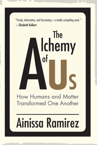 Ainissa Ramirez: The Alchemy of Us (Hardcover, 2020, MIT Press)