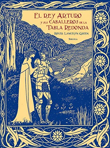 Roger Lancelyn Green, José Sánchez Compañy, Aubrey Beardsley: El rey Arturo y sus caballeros de la Tabla Redonda (Hardcover, 2018, Siruela)