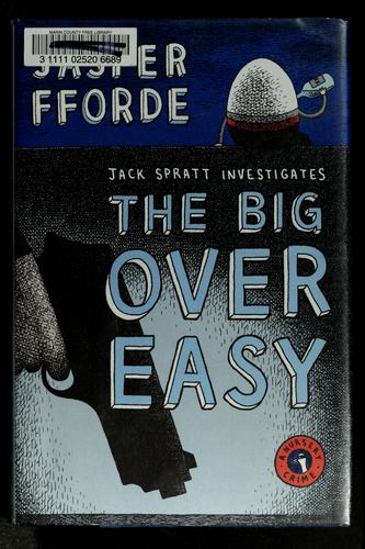 Jasper Fforde: Big Over Easy (Hardcover, 2005, Viking)