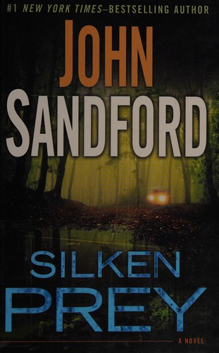 John Sandford: Silken prey (2013)