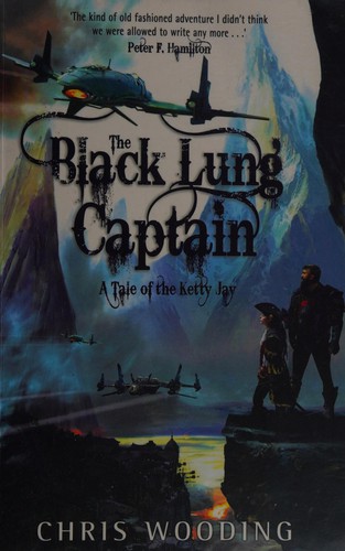 Chris Wooding: The black lung captain (2010, Gollancz)