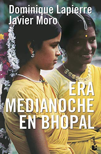 Dominique Lapierre, Javier Moro: Era medianoche en Bhopal (Paperback, 2004, Booket)