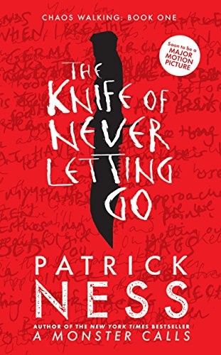 Patrick Ness: The Knife of Never Letting Go (Hardcover, 2018, Candlewick)