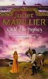 Juliet Marillier: Child of the Prophecy (The Sevenwaters Trilogy, Book 3) (Paperback, 2003, Voyager)