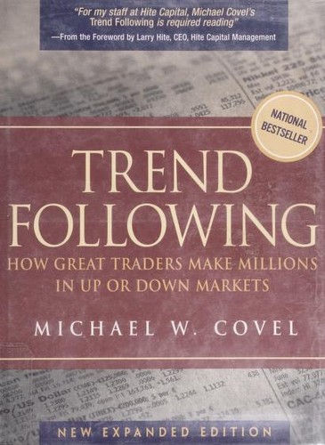 Michael Covel: Trend following (2006, Financial Times Prentice Hall)