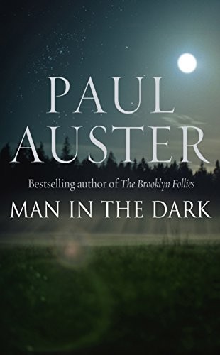 Paul Auster: Man in the Dark (Hardcover, 2008, Henry Holt & Company)