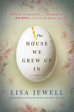 Lisa Jewell: The House We Grew Up In (Hardcover, 2014, Atria Books)