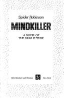 Spider Robinson: Mindkiller (1982, Holt, Rinehart and Winston)