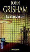 John Grisham: Le clandestin (French language, 2008)