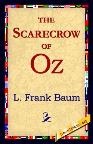 L. Frank Baum: The Scarecrow of Oz (Paperback, 2006, 1st World Library)