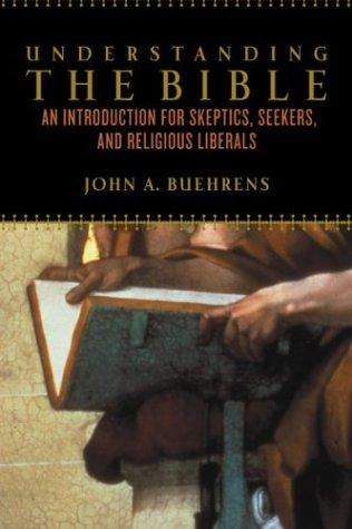 John A. Buehrens: Understanding the Bible (Paperback, 2004, Beacon Press)