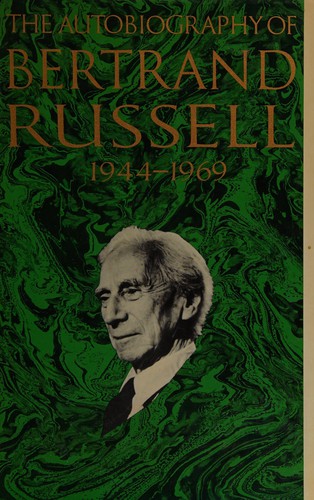 Bertrand Russell: The autobiography of Bertrand Russell. (1967, Simon and Schuster)