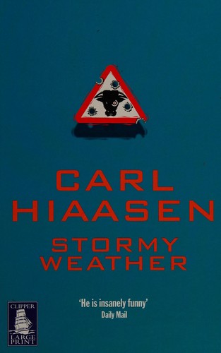 Carl Hiaasen: Stormy weather (2004, W.F.Howes (Clipper))