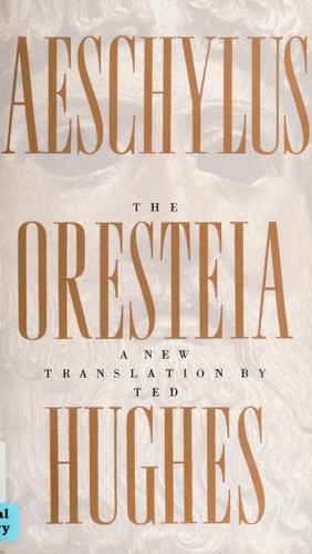 Aeschylus: The Oresteia (2000, Farrar, Straus, and Giroux)