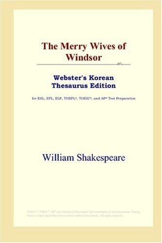 William Shakespeare: The Merry Wives of Windsor (Webster's Korean Thesaurus Edition) (Paperback, 2006, ICON Group International, Inc.)