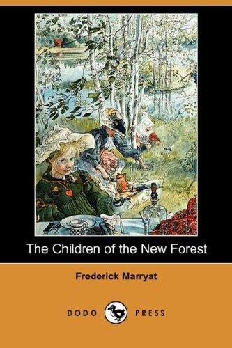 Frederick Marryat: The Children of the New Forest (Dodo Press) (Paperback, Dodo Press)