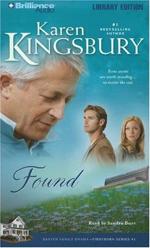 Karen Kingsbury: Found (Firstborn) (AudiobookFormat, 2006, Brilliance Audio on MP3-CD Lib Ed)