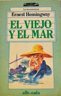 Ernest Hemingway: El viejo y el mar (Paperback, Spanish language, 1987, Alborada)