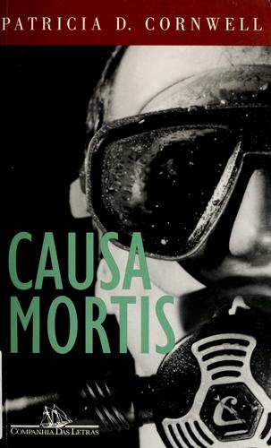 Patricia Daniels Cornwell: Causa Mortis (Paperback, Portuguese language, 2000, Companhia das Letras)