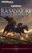 R. A. Salvatore: Road of the Patriarch (Forgotten Realms: The Sellswords, Book 3) (AudiobookFormat, 2006, Brilliance Audio on CD)