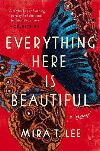 Mira T. Lee: Everything Here Is Beautiful