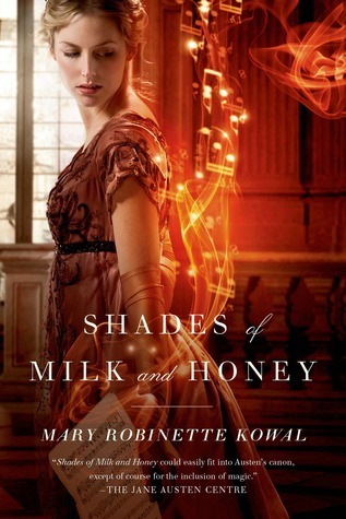 Mary Robinette Kowal: Shades of Milk and Honey (2010, Doherty Associates, LLC, Tom)
