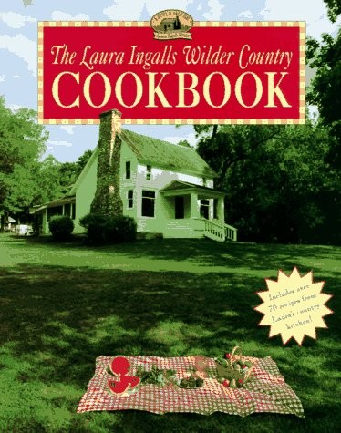 Laura Ingalls Wilder, William Anderson, Leslie A. Kelly: The Laura Ingalls Wilder Country Cookbook (Paperback, 1997, Trophy Pr)