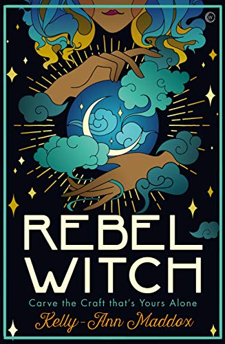 Kelly-Ann Maddox: Rebel Witch (EBook, 2021, Watkins Publishing)