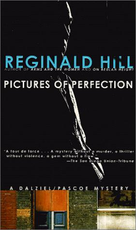 Reginald Hill: Pictures of Perfection (Dalziel and Pascoe Mysteries) (1995, Dell)