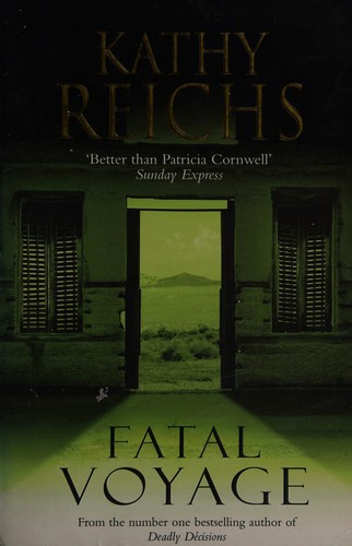 Kathy Reichs: Fatal voyage (2001, Heinemann)