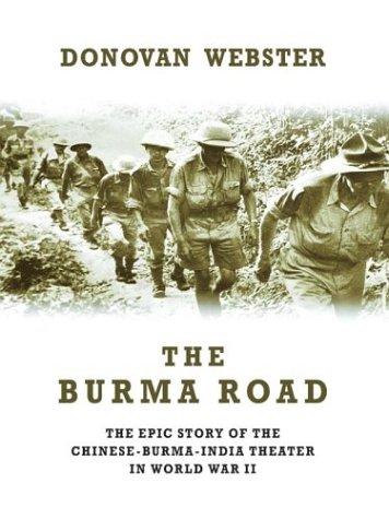 Donovan Webster: The Burma road (2004, Thorndike Press)