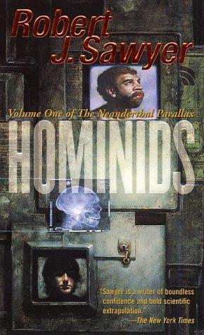 Robert J. Sawyer: Hominids (Neanderthal Parallax) (Paperback, 2003, Tor Science Fiction)