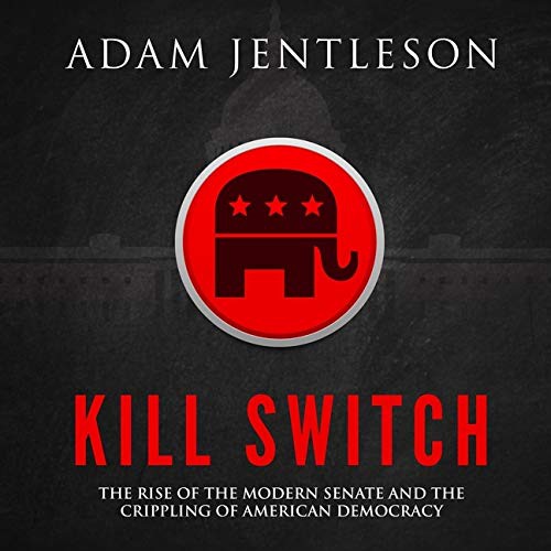 Adam Jentleson: Kill Switch (AudiobookFormat, 2021, Highbridge Audio and Blackstone Publishing)
