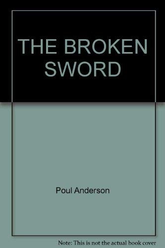 Poul Anderson: THE BROKEN SWORD (Del Rey Books) (Paperback, 1983, Del Rey)