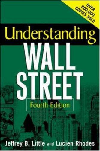 Jeffrey B. Little: Understanding Wall Street (2004, McGraw-Hill)